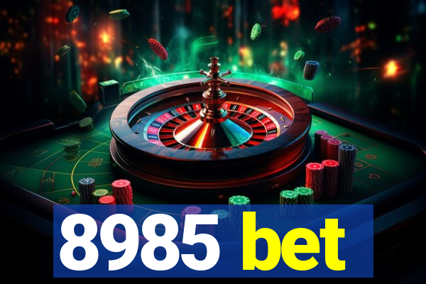 8985 bet